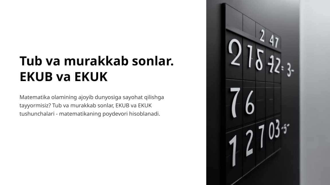 Tub va murakkab sonlar. EKUB va EKUK