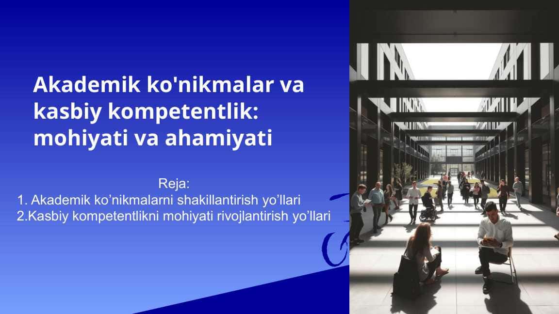 Akademik ko‘nikmalar va kasbiy kompetentlik (AKKK) faniga kirish