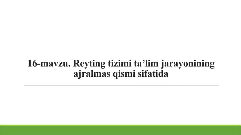Reyting tizimi ta’lim jarayonining ajralmas qismi sifatida