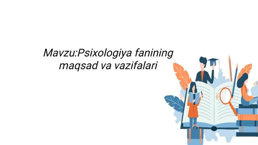 Mavzu_Psixologiya faning maqsad va vazifalari