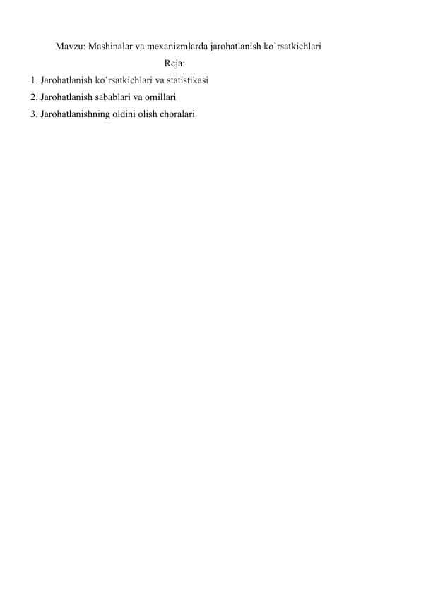Mashinalar va mexanizmlarda jarohatlanish ko`rsatkichlari.docx