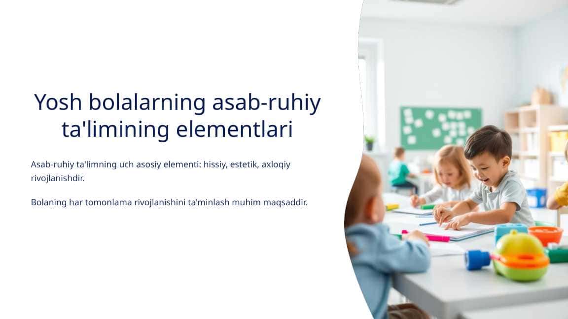 Yosh bolalarning asab-ruhiy ta'limining elementlari