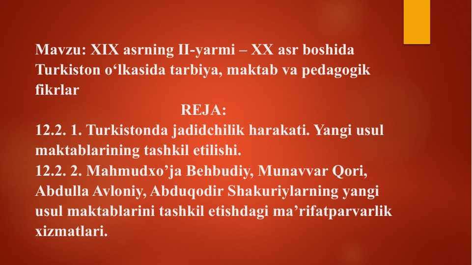 XIX asrning II-yarmi – XX asr boshida Turkiston o‘lkasida tarbiya, maktab va pedagogik fikrlar