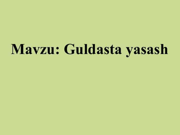 3-sinf Texnologiya dars ishlanma Guldasta yasash