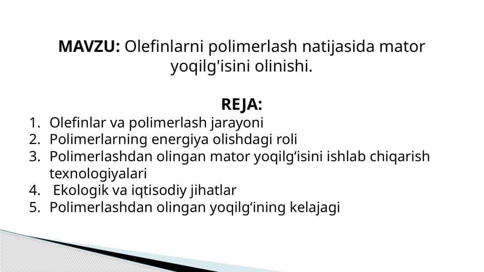 Olefinlarni polimerlash natijasida mator yoqilg'isini olinishi.