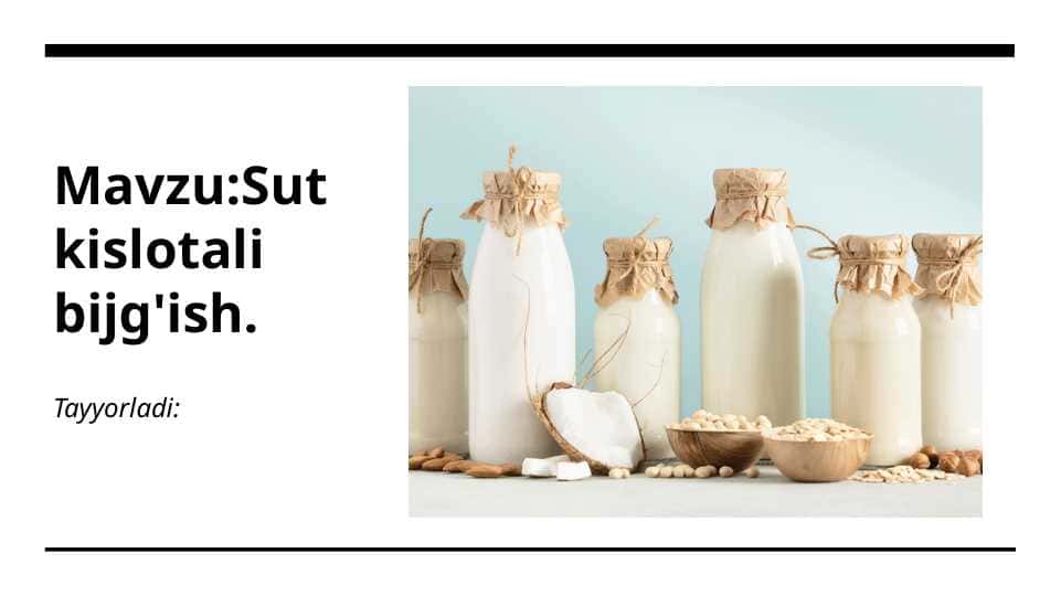 Mavzu: Sut kislotali bijg'ish