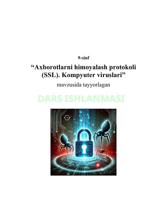 9-sinf informatika fanidan "Axborotlarni himoyalash protokoli (SSL). Kompyuter viruslari" mavzusida tayyorlangan dars ishlanmasi