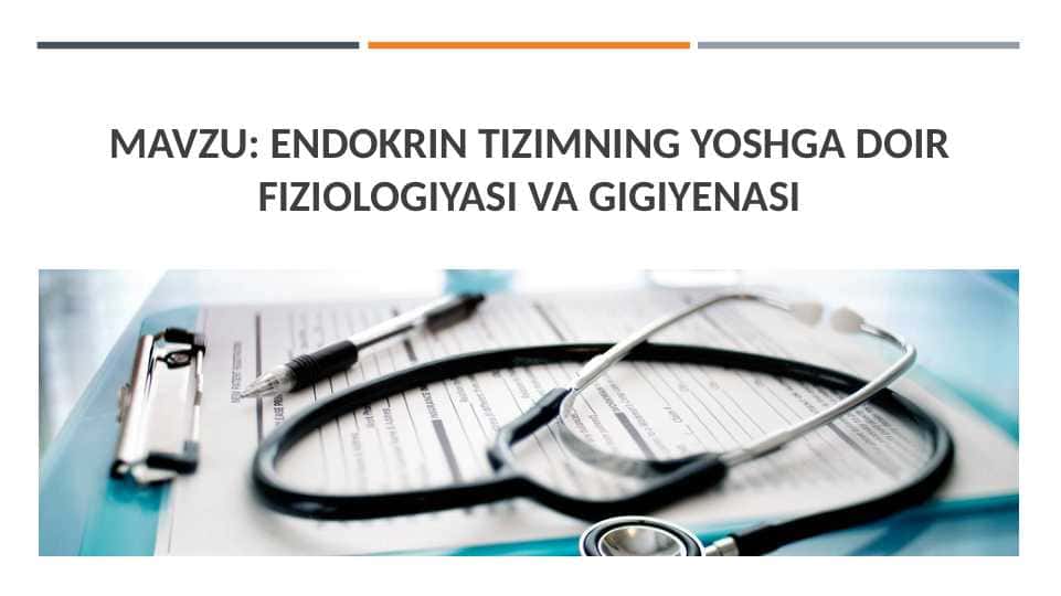 Endokrin tizimning yoshga doir fiziologiyasi va gigiyenasi