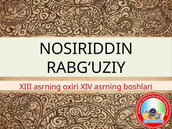 NOSIRIDDIN RABG'UZIY