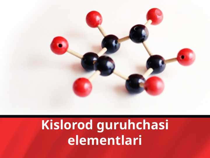 Kislorod guruhchasi elementlari.