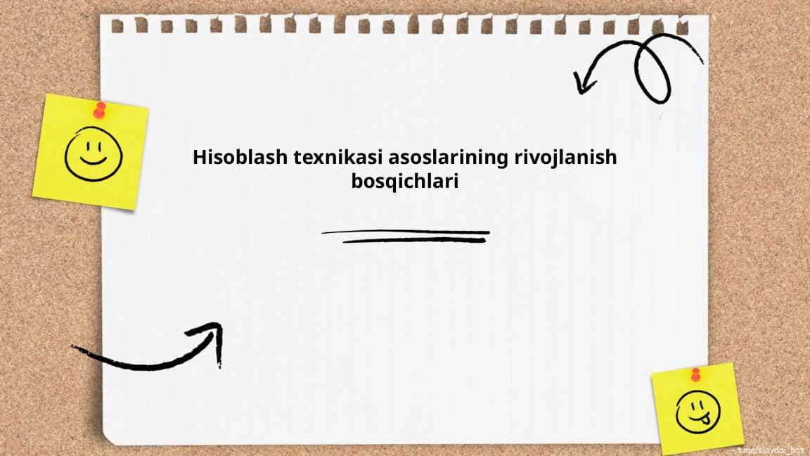 Hisoblash texnikasi asoslarining rivojlanish bosqichlari