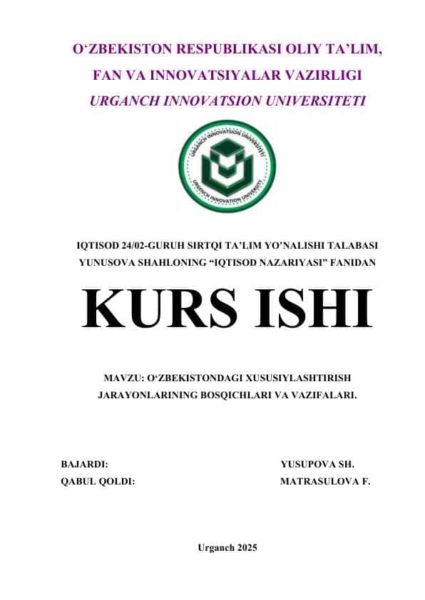 O‘ZBEKISTONDAGI XUSUSIYLASHTIRISH JARAYONLARINING BOSQICHLARI VA VAZIFALARI.