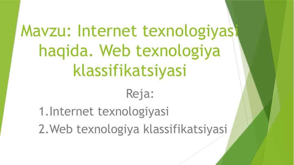 Internet texnologiyasi haqida. Web texnologiya klassifikatsiyasi