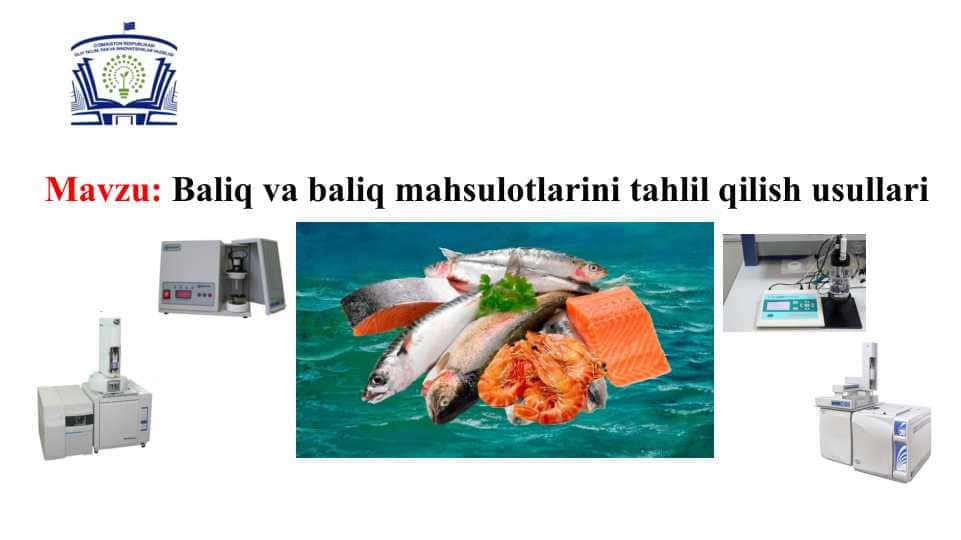 Baliq va baliq mahsulotlarini tahlil qilish usullari
