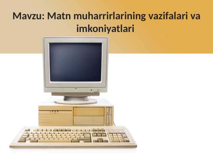Matn muharrirlarining vazifalari va imkoniyatlari