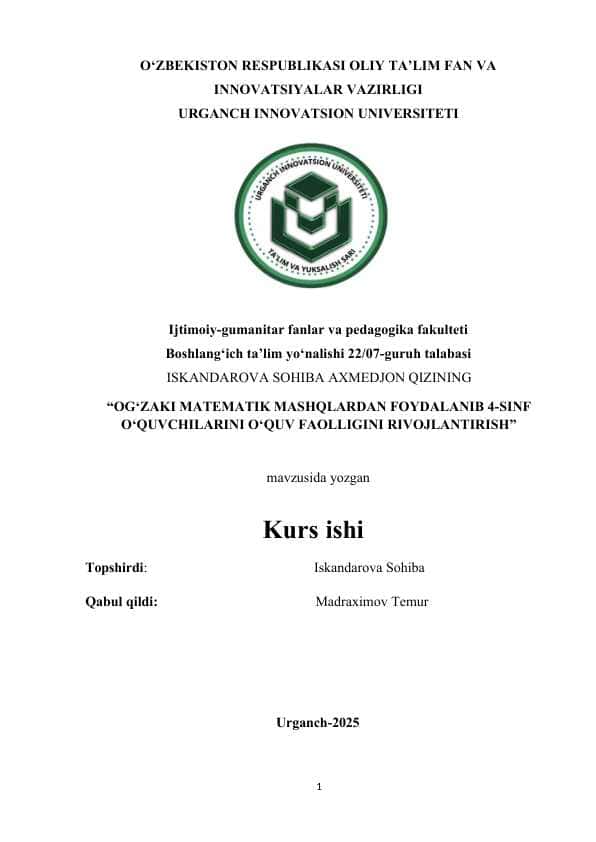 OG‘ZAKI MATEMATIK MASHQLARDAN FOYDALANIB 4-SINF O‘QUVCHILARINI O‘QUV FAOLLIGINI RIVOJLANTIRISH