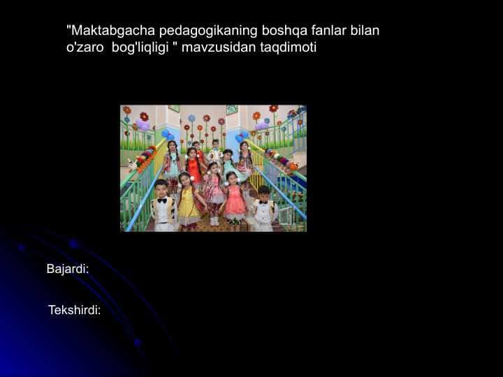 Maktabgacha pedagogikaning boshqa fanlar bilan o'zaro bog'liqligi