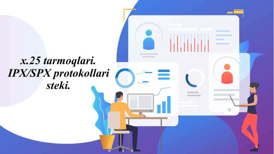 x.25 tarmoqlari. IPX/SPX protokollari steki.
