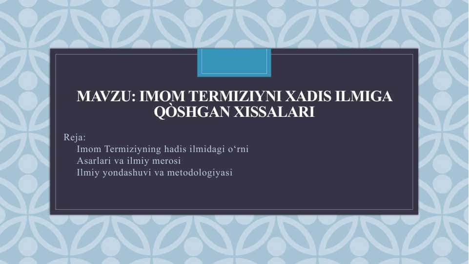 Imom Termiziyni Xadis ilmiga qòshgan xissalari