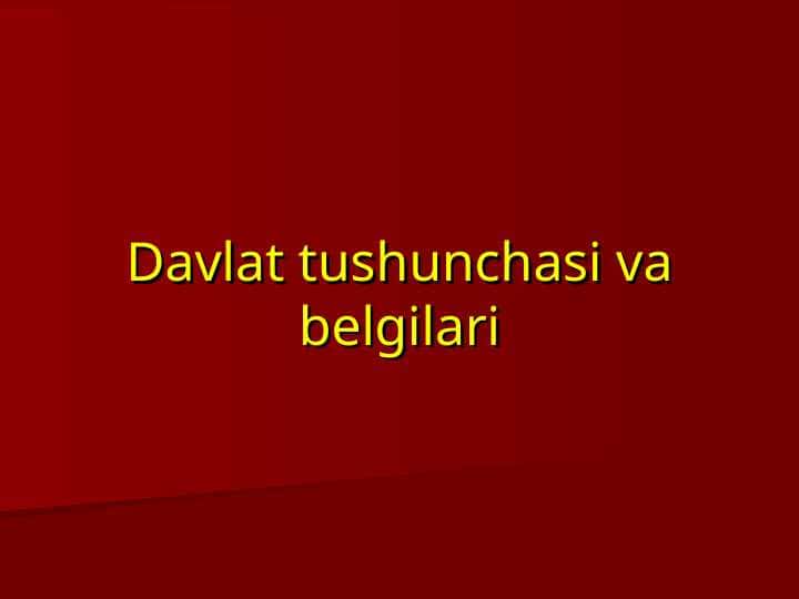 Davlat tushunchasi va belgilari