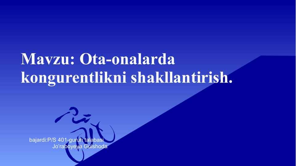 Ota-onalarda kongurentlikni shakllantirish.pptx