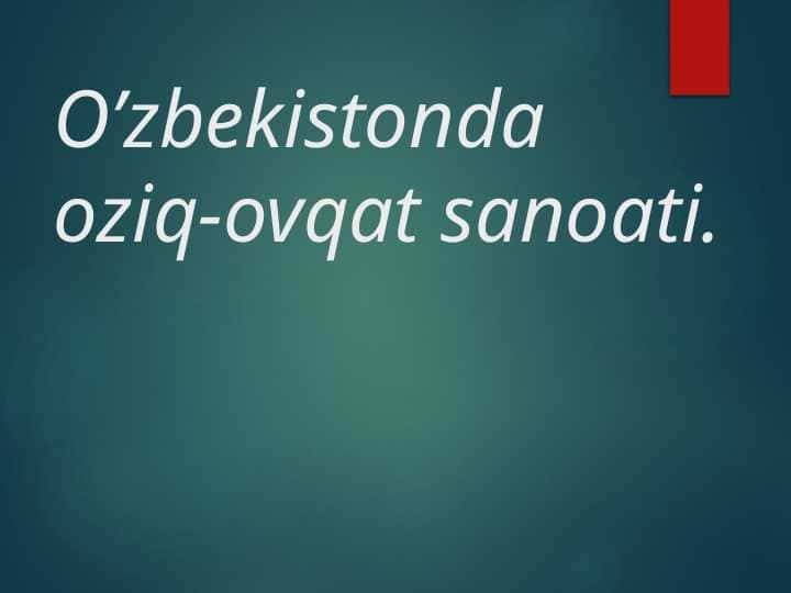 O’zbekistonda oziq-ovqat sanoati