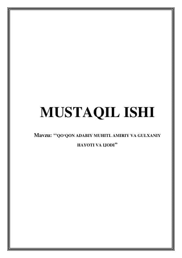 QO‘QON ADABIY MUHITI. AMIRIY VA GULXANIY HAYOTI VA IJODI mavzusida Mustaqil ish
