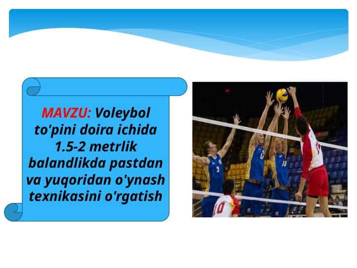 Voleybol to'pini doira ichida 1.5-2 metrlik balandlikda pastdan va yuqoridan o'ynash texnikasini o'rgatish (TAQDIMOT)
