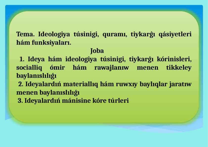 Ideologiya túsinigi, quramı, tiykarǵı qásiyetleri hám funksiyaları..pptx