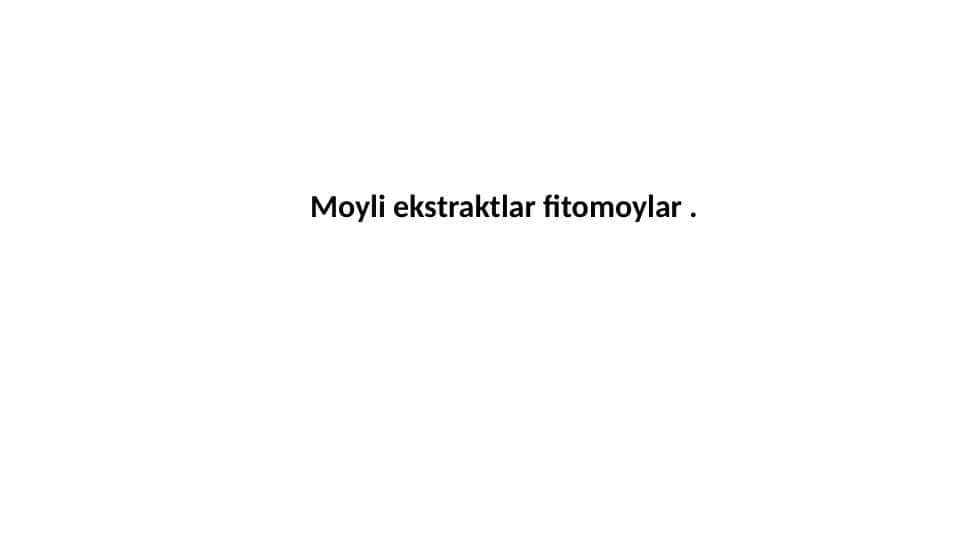 Moyli ekstraktlar fitomoylar