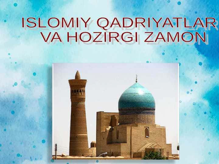 Islomiy qadriyatlar va hozirgi zamon
