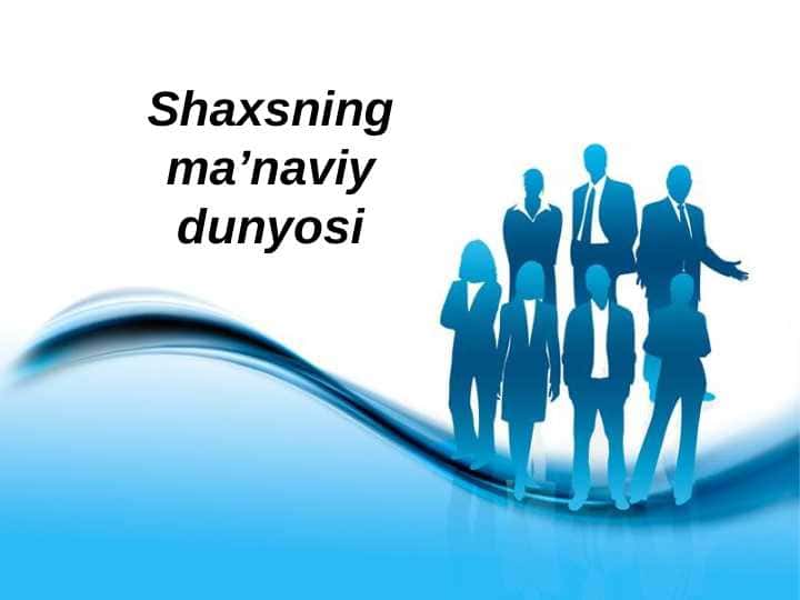 Shaxsning ma’naviy dunyosi