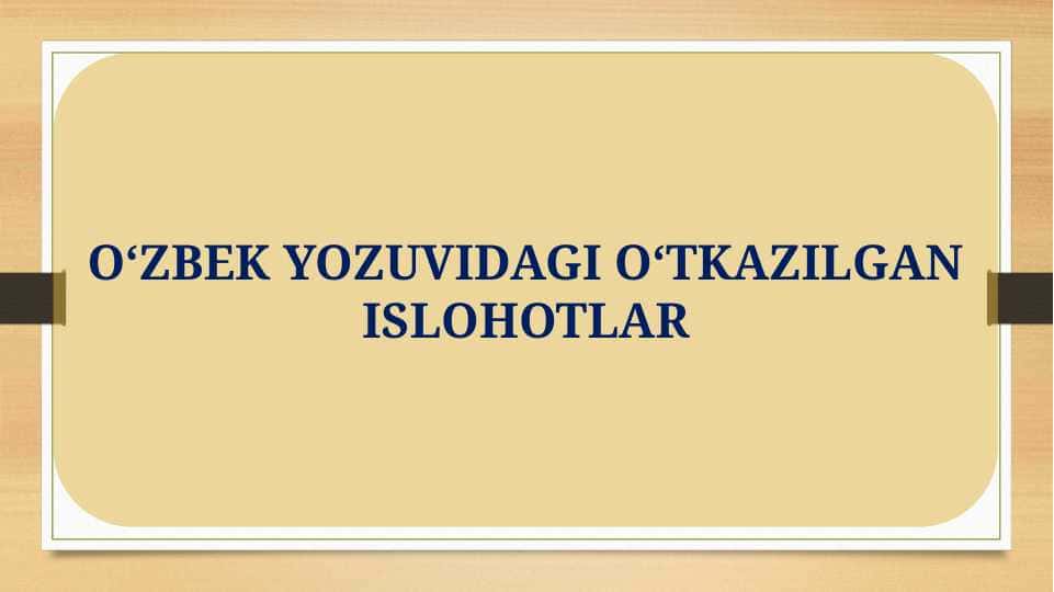 O‘ZBEK YOZUVIDAGI O‘TKAZILGAN ISLOHOTLAR