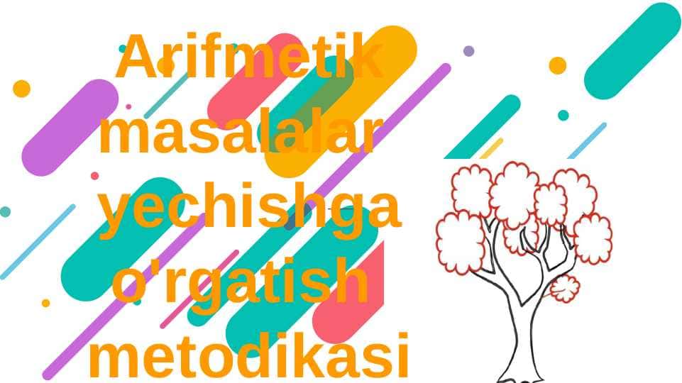 Arifmetik masalalar yechishga o'rgatish metodikasi