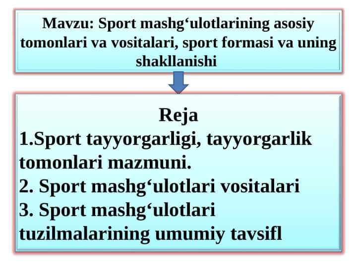 Sport mashg‘ulotlarining asosiy tomonlari va vositalari, sport formasi va uning shakllanishi