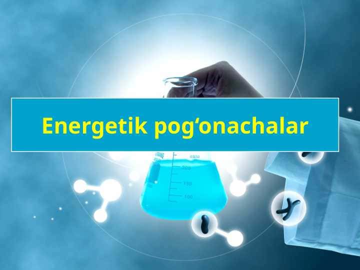 Energetik pog‘onachalar