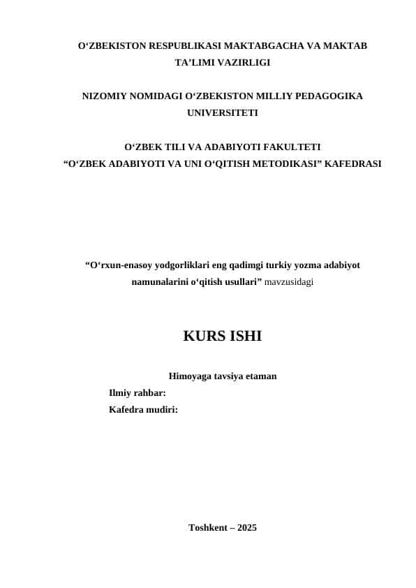 Oʻrxun-enasoy yodgorliklari eng qadimgi turkiy yozma adabiyot namunalarini oʻqitish usullari