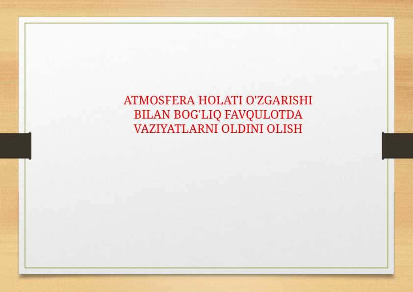 atmosfera holati o'zgarishi bilan bog'liq favqulotda vaziyatlarni oldini olish