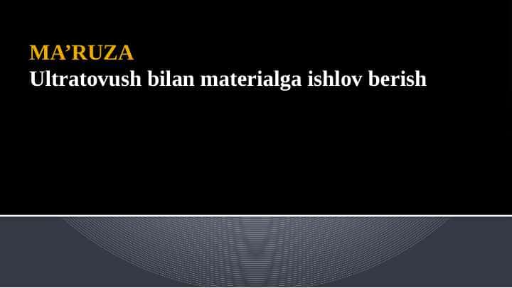 Ultratovush bilan materialga ishlov berish