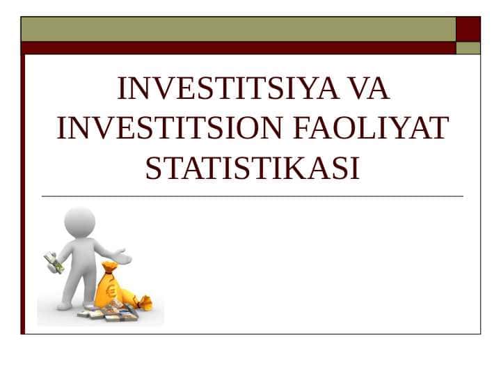 INVESTITSIYA VA INVESTITSION FAOLIYAT STATISTIKASI