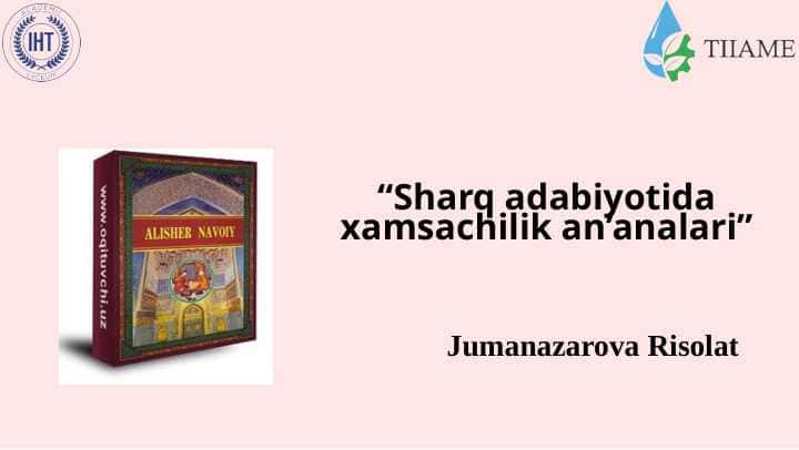 Sharq adabiyotida xamsachilik an’analari”