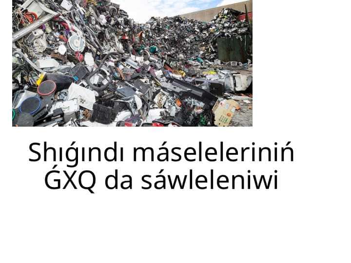 Shıǵındı máseleleriniń ǴXQ da sáwleleniwi