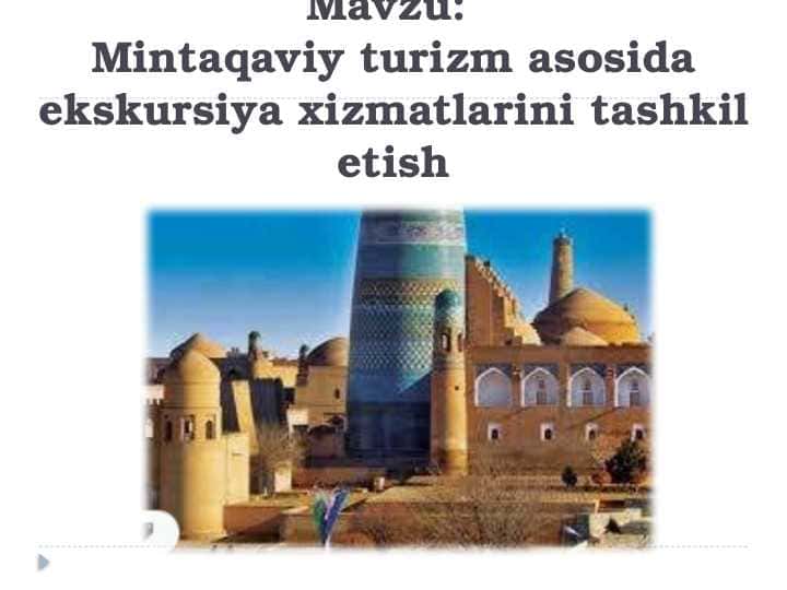 Mintaqaviy turizm asosida ekskursiya xizmatlarini tashkil etish