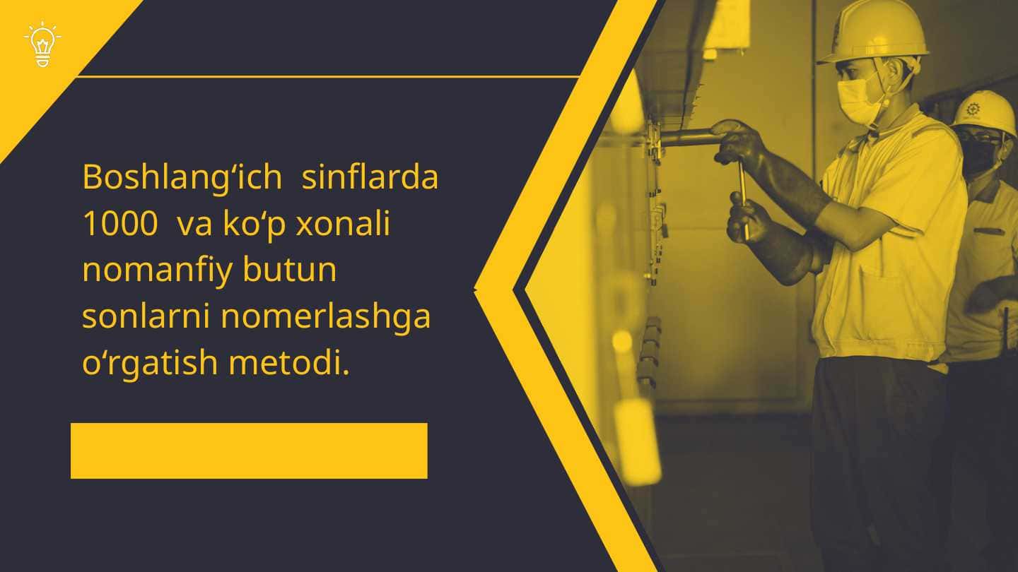 Boshlang‘ich sinflarda 1000 va ko‘p xonali nomanfiy butun sonlarni nomerlashga o‘rgatish metodi.