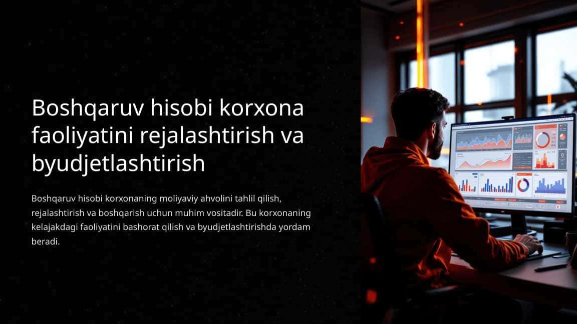 Boshqaruv hisobi korxona faoliyatini rejalashtirish va byudjetlashtirish