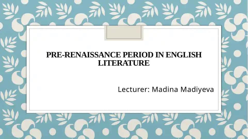 English Literature of the Pre-Renaissance Period