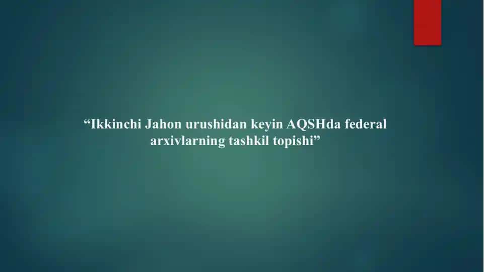 Ikkinchi Jahon Urushi va AQSH Federal Arxivlari