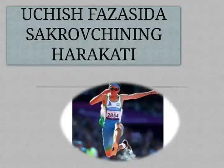 Uchish fazasida sakrovchining harakti