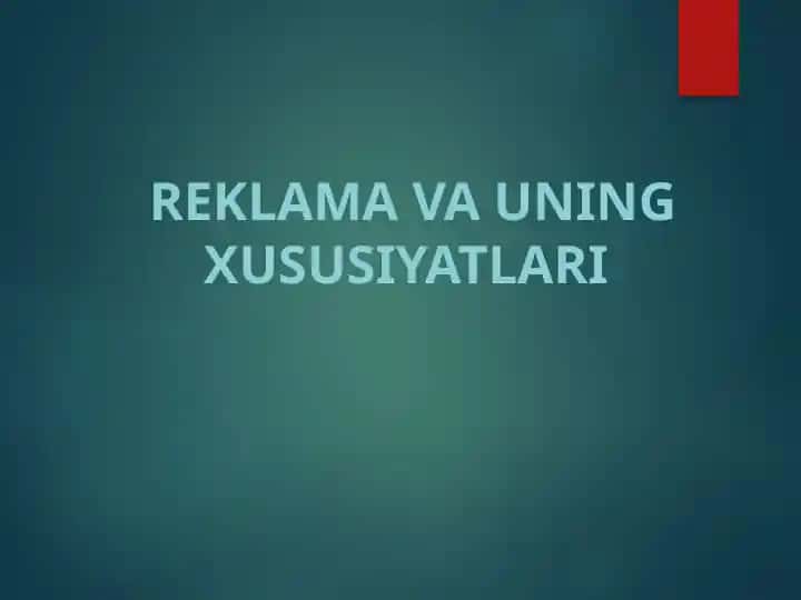 REKLAMA VA UNING Xususiyatlari