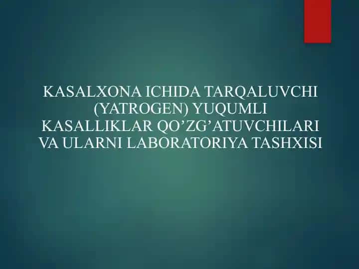 Kasalxona ichida tarqaluvchi (yatrogen) yuqumli kasalliklar qoʼzgʼatuvchilari va ularni laboratoriya tashxisi